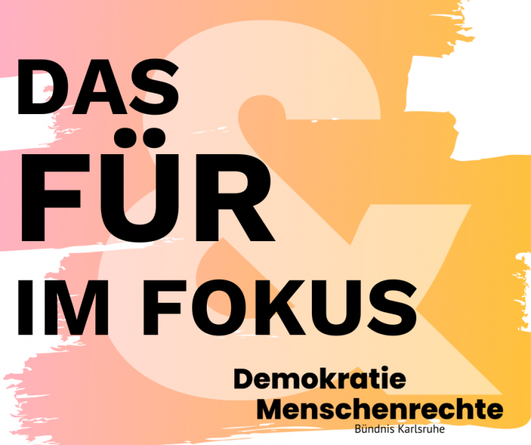 Das FÜR im Fokus - Bündnis Karlsruhe